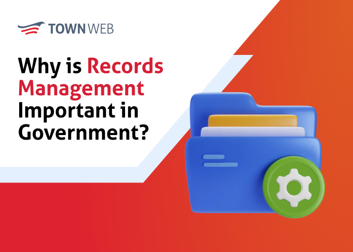 Why is Records Management Important in Government?