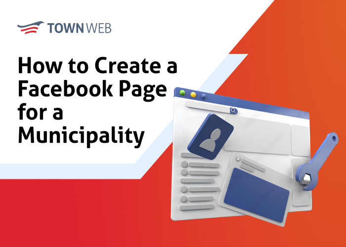 Facebook Part 1: How to Create a Facebook Page for a Municipality